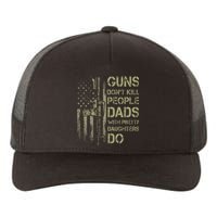 Guns DonT Kill People Dads With Pretty Daughters Humor Dad Yupoong Adult 5-Panel Trucker Hat