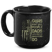 Guns DonT Kill People Dads With Pretty Daughters Humor Dad 15oz Campfire Ceramic Mug