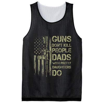 Guns DonT Kill People Dads With Pretty Daughters Humor Dad Mesh Reversible Basketball Jersey Tank