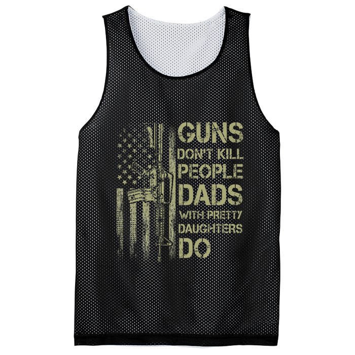 Guns DonT Kill People Dads With Pretty Daughters Humor Dad Mesh Reversible Basketball Jersey Tank