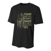 Guns DonT Kill People Dads With Pretty Daughters Humor Dad Youth Performance Sprint T-Shirt