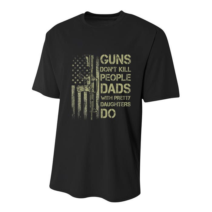 Guns DonT Kill People Dads With Pretty Daughters Humor Dad Youth Performance Sprint T-Shirt