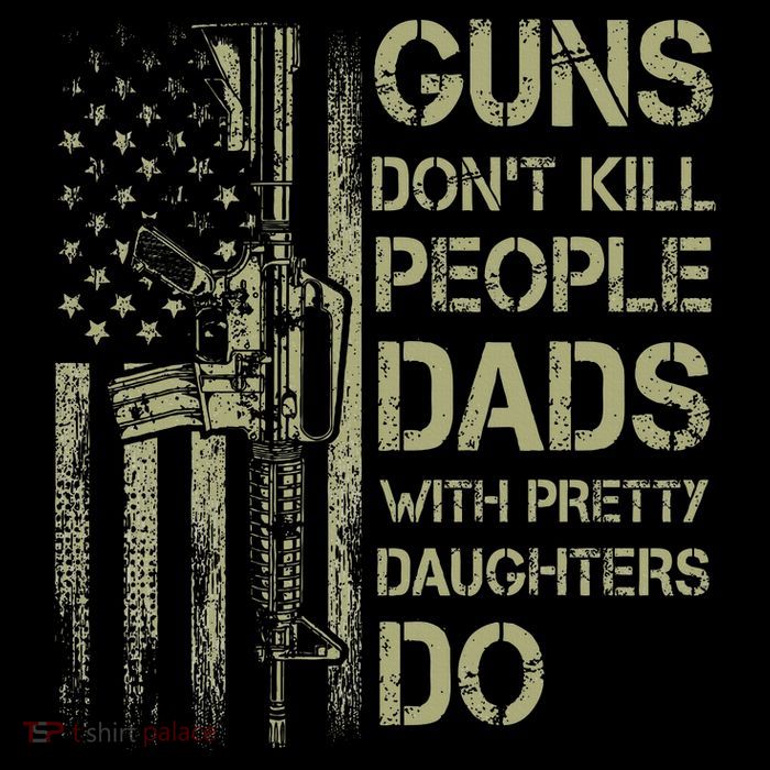 Guns DonT Kill People Dads With Pretty Daughters Humor Dad Baby Bodysuit
