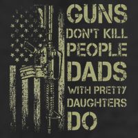 Guns DonT Kill People Dads With Pretty Daughters Humor Dad Golf Towel