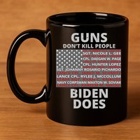 Guns Don't Kill People Biden Does 13 American Heroes 11oz C Handle Ceramic Mug