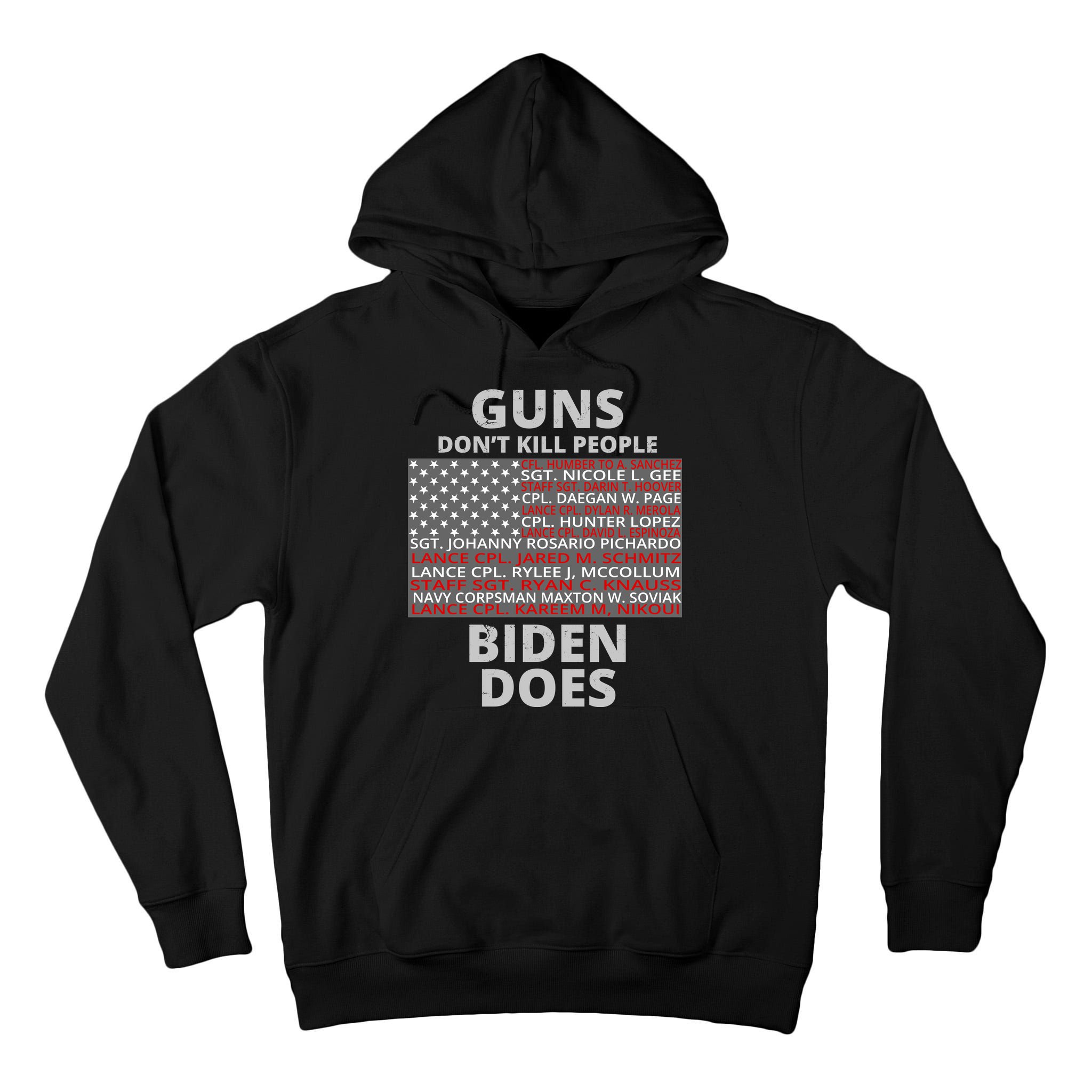 Guns Don't Kill People Biden Does 13 American Heroes Tall Hoodie