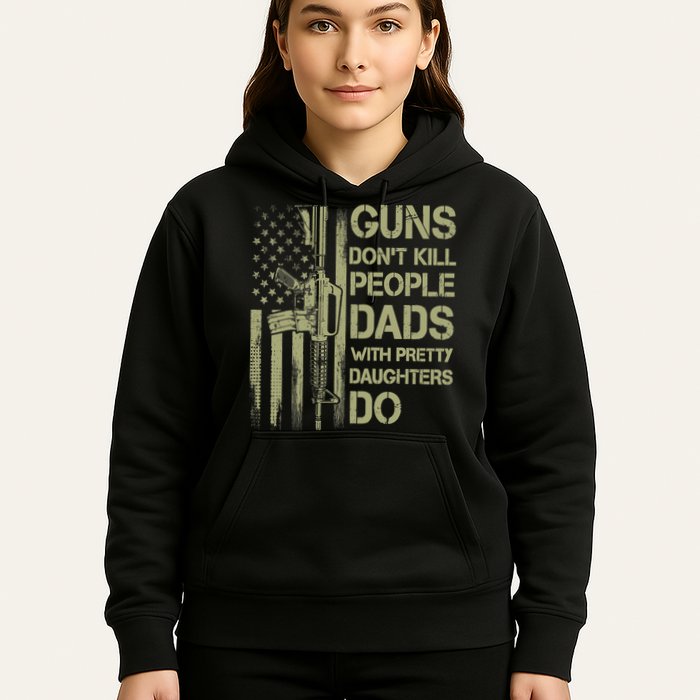 Guns Don't Kill People Dads With Pretty Daughters Humor Dad Hoodie