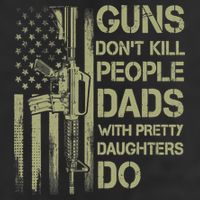 Guns Don't Kill People Dads With Pretty Daughters Humor Dad Golf Towel