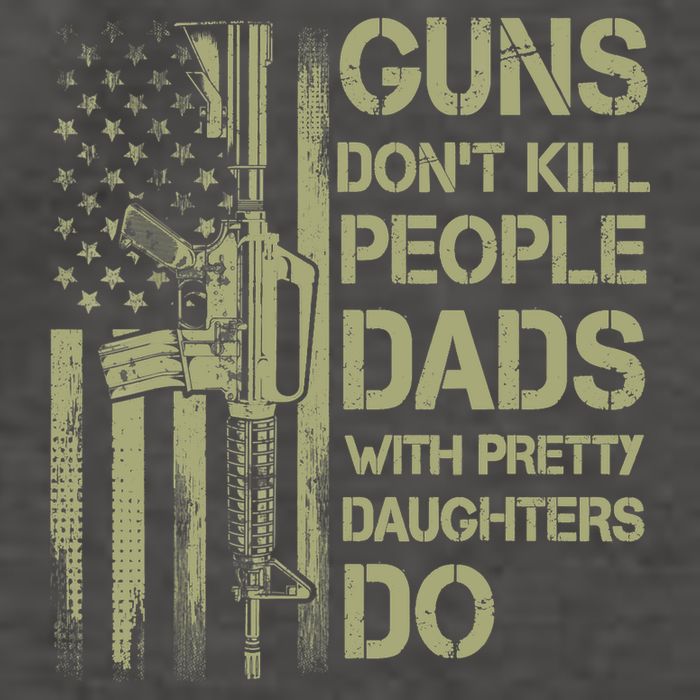 Guns Don't Kill People Dads With Pretty Daughters Humor Dad Vector Backpack