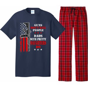 Guns Dont Kill People Dads With Pretty Daughters Pajama Set