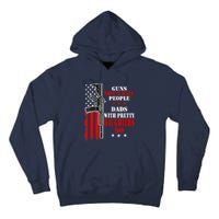 Guns Dont Kill People Dads With Pretty Daughters Tall Hoodie