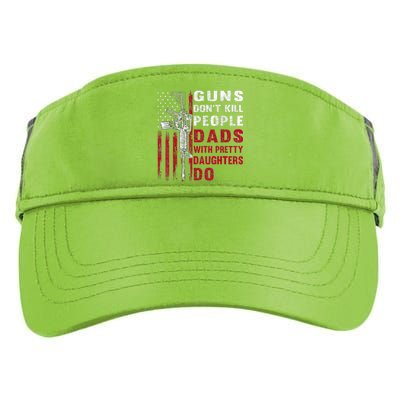 Guns Don't Kill People Dads With Pretty Daughters Humor Dad Adult Drive Performance Visor