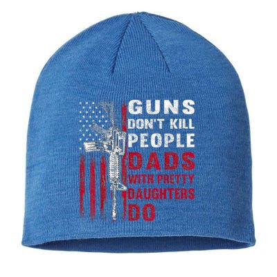 Guns Don't Kill People Dads With Pretty Daughters Humor Dad Sustainable Beanie