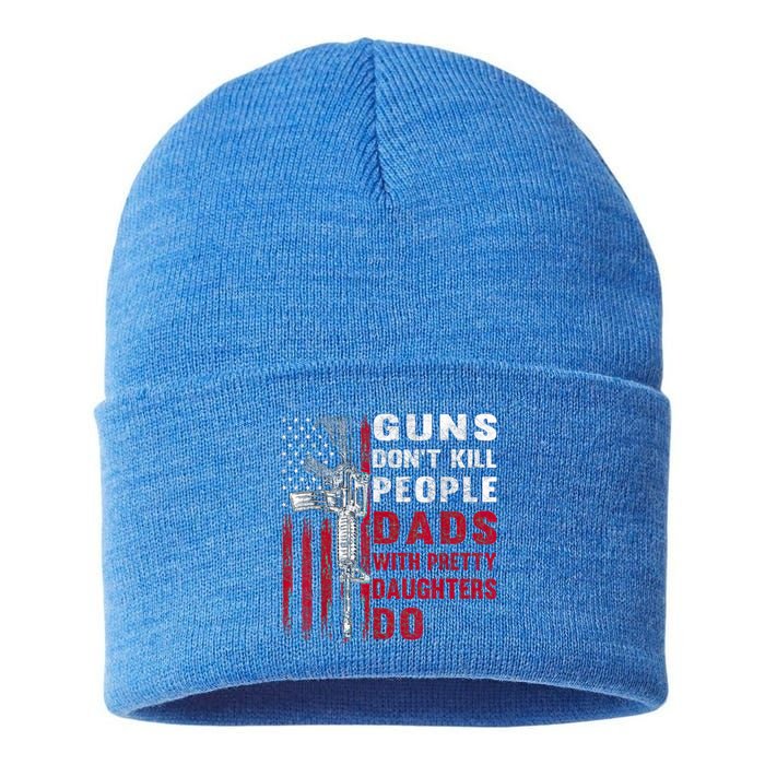 Guns Don't Kill People Dads With Pretty Daughters Humor Dad Sustainable Knit Beanie