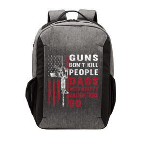 Guns Don't Kill People Dads With Pretty Daughters Humor Dad Vector Backpack