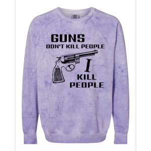 Guns Dont Kill People I Do Colorblast Crewneck Sweatshirt