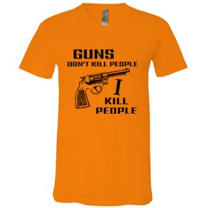 Guns Dont Kill People I Do V-Neck T-Shirt