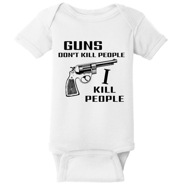 Guns Dont Kill People I Do Baby Bodysuit