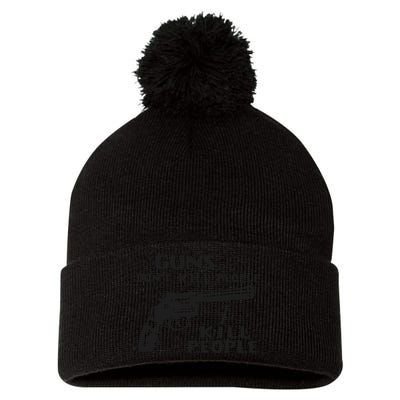 Guns Don’T Kill People I Kill People Pom Pom 12in Knit Beanie