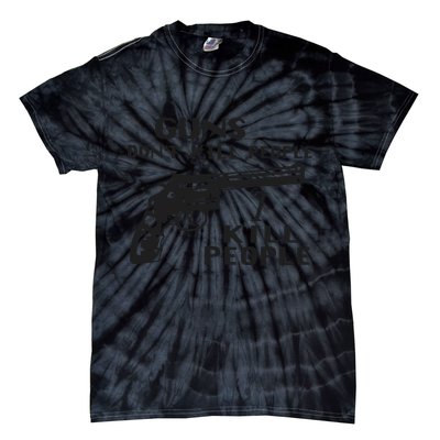 Guns Don’T Kill People I Kill People Tie-Dye T-Shirt