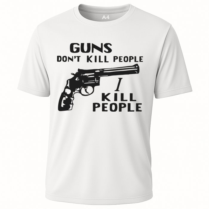 Guns Don’T Kill People I Kill People Cooling Performance Crew T-Shirt