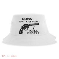 Guns Don’T Kill People I Kill People Sustainable Bucket Hat