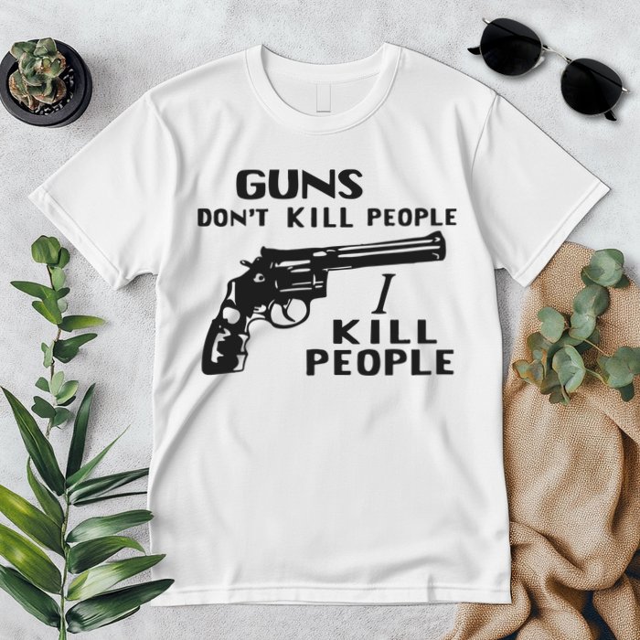 Guns Don’T Kill People I Kill People Premium T-Shirt