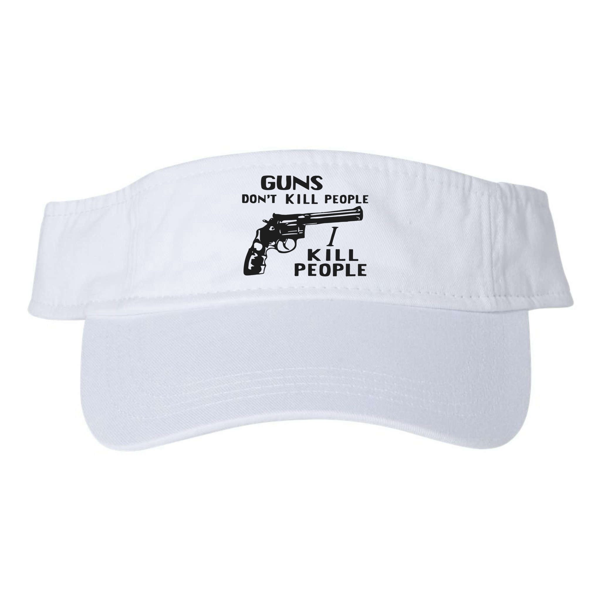 Guns Don’T Kill People I Kill People Visor