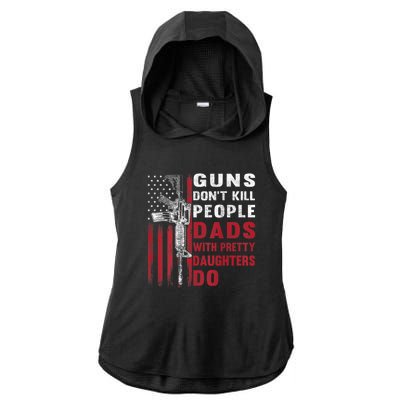 Guns Don't Kill People Dads With Pretty Daughters Do Ladies PosiCharge Tri-Blend Wicking Draft Hoodie Tank