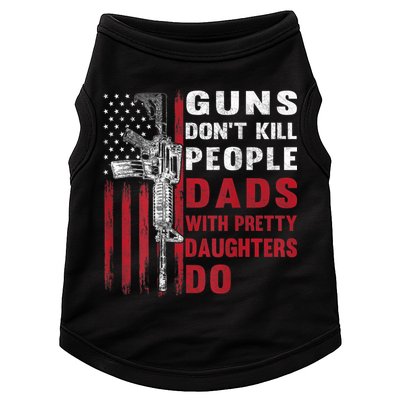 Guns Don't Kill People Dads With Pretty Daughters Do Doggie Tank
