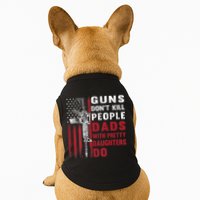 Guns Don't Kill People Dads With Pretty Daughters Do Doggie Tank