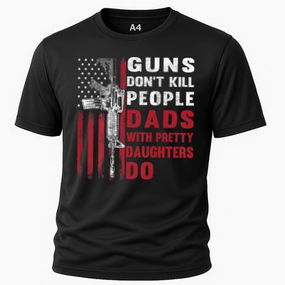 Guns Don't Kill People Dads With Pretty Daughters Do Performance Shirt