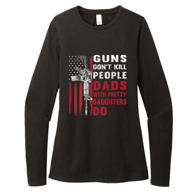 Guns Don't Kill People Dads With Pretty Daughters Do Womens CVC Long Sleeve Shirt