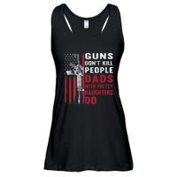 Guns Don't Kill People Dads With Pretty Daughters Do Ladies Essential Flowy Tank