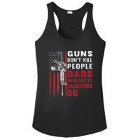 Guns Don't Kill People Dads With Pretty Daughters Do Ladies PosiCharge Competitor Racerback Tank