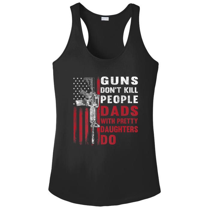 Guns Don't Kill People Dads With Pretty Daughters Do Ladies PosiCharge Competitor Racerback Tank