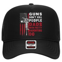Guns Don't Kill People Dads With Pretty Daughters Do Hat