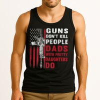 Guns Don't Kill People Dads With Pretty Daughters Do Tank Top