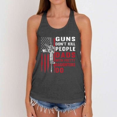 Guns Don't Kill People Dads With Pretty Daughters Do Women's Knotted Racerback Tank