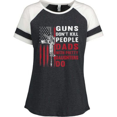 Guns Don't Kill People Dads With Pretty Daughters Do Enza Ladies Jersey Colorblock Tee