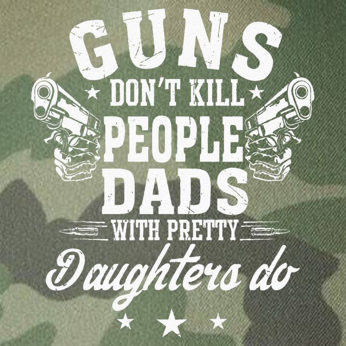 Guns Dont Kill People Dads With Pretty Daughters Do Fun Dad Legacy Tie Dye Trucker Hat