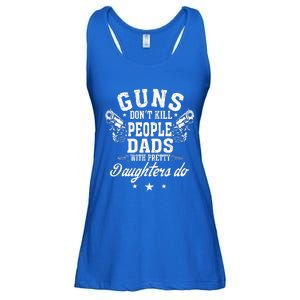 Guns Dont Kill People Dads With Pretty Daughters Do Fun Dad Ladies Essential Flowy Tank