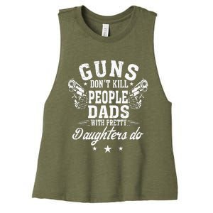 Guns Dont Kill People Dads With Pretty Daughters Do Fun Dad Women's Racerback Cropped Tank