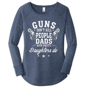 Guns Dont Kill People Dads With Pretty Daughters Do Fun Dad Women's Perfect Tri Tunic Long Sleeve Shirt