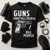 Guns Dont Kill People I Do Cooling Performance Crew T-Shirt