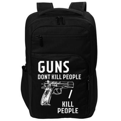 Guns Dont Kill People I Do Impact Tech Backpack