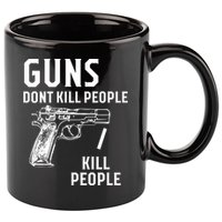 Guns Dont Kill People I Do 11oz C Handle Ceramic Mug
