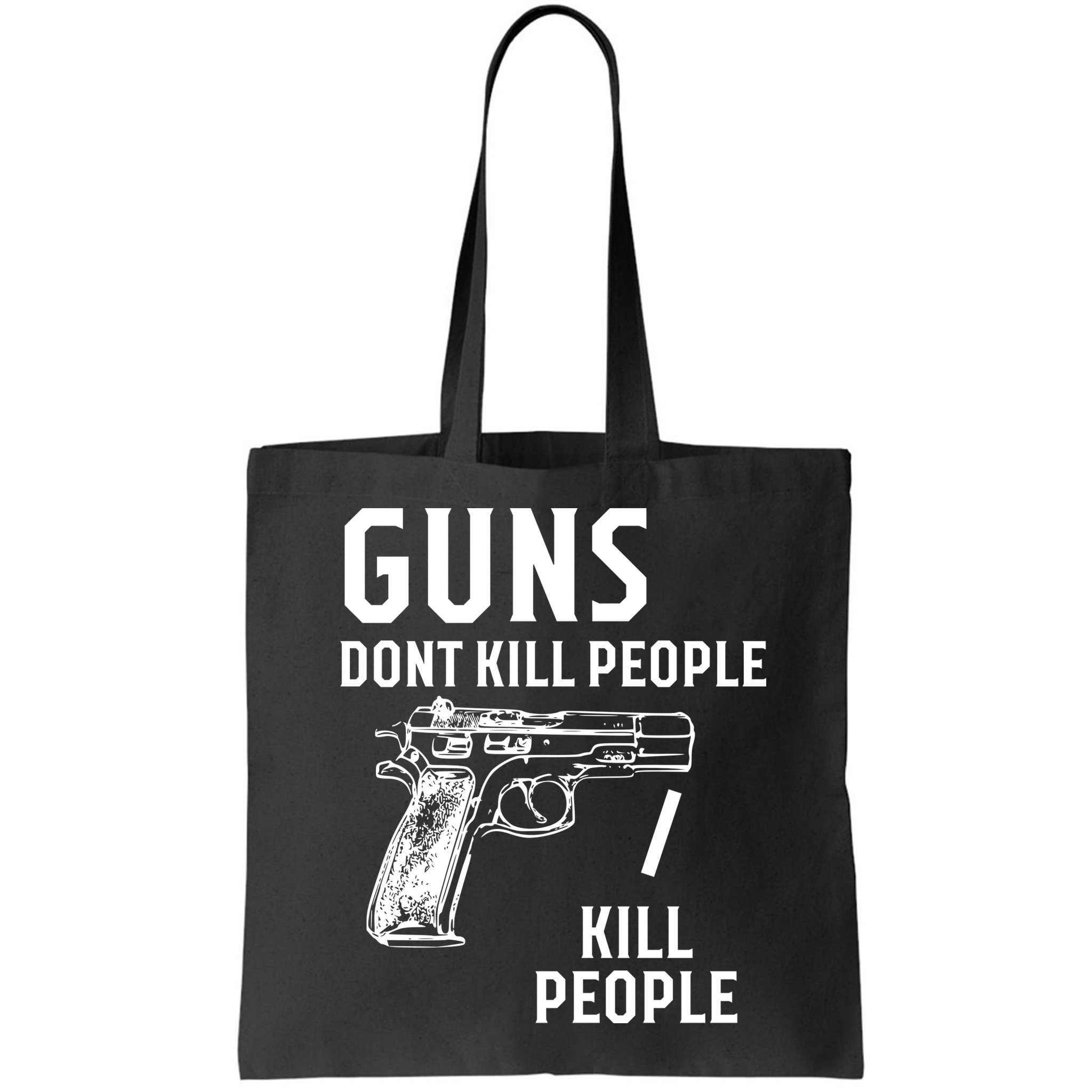 Guns Dont Kill People I Do Bag