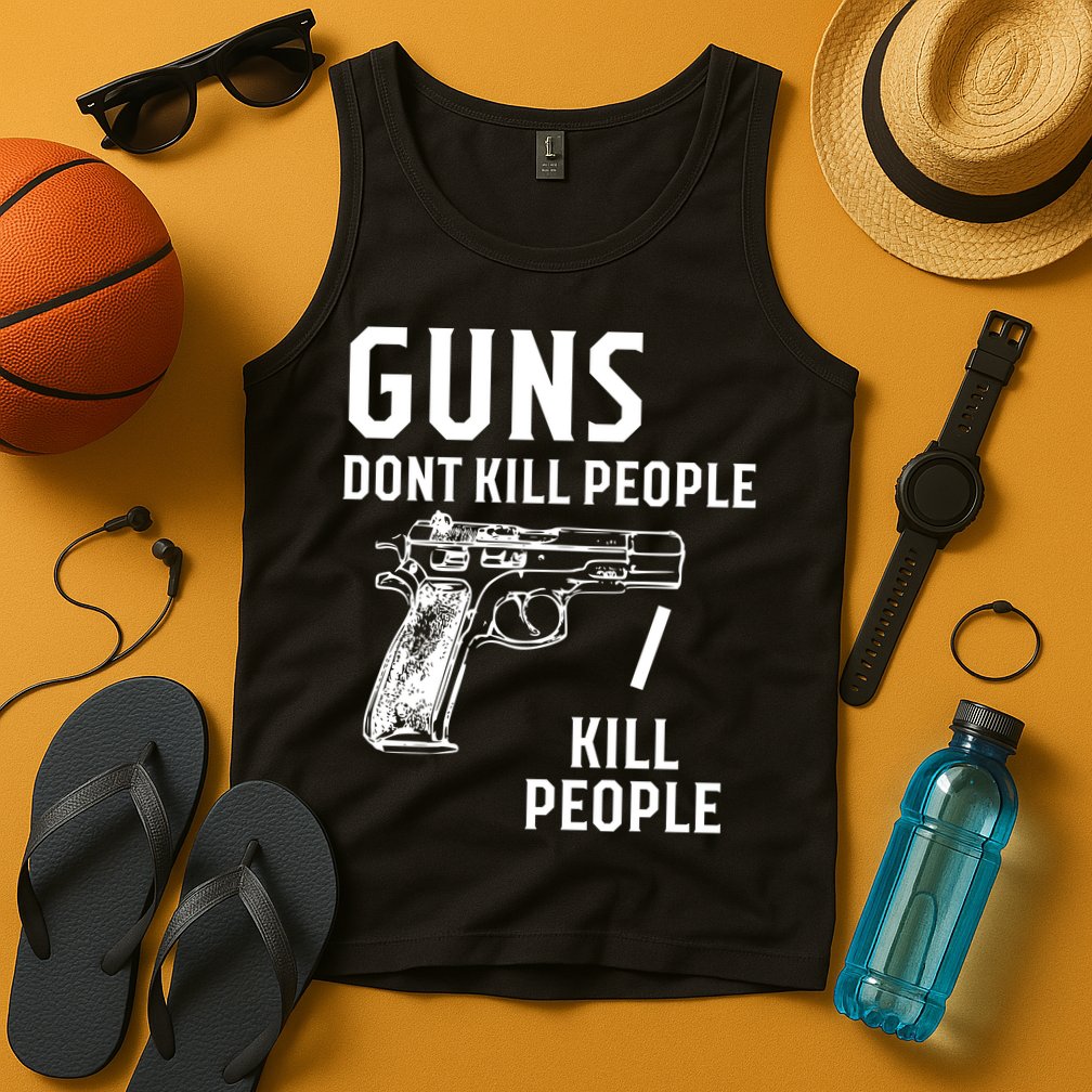 Guns Dont Kill People I Do Tank Top