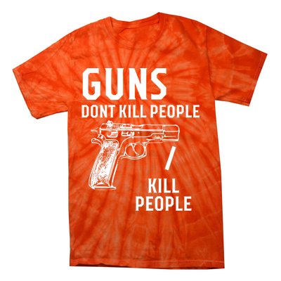 Guns Dont Kill People I Do Tie-Dye T-Shirt